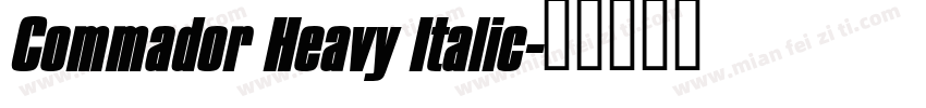 Commador Heavy Italic字体转换